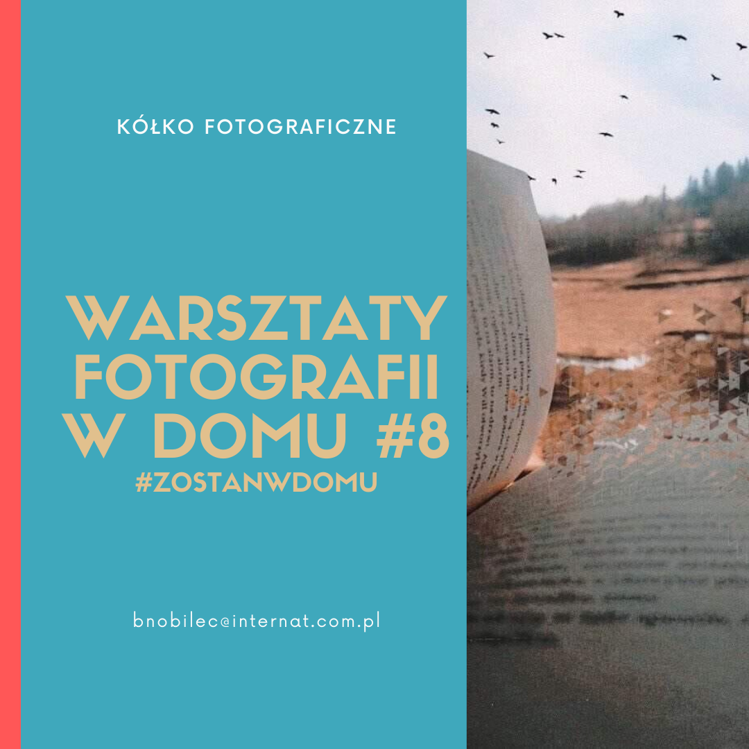DOSKONALIMY W DOMU SWÓJ WARSZTAT FOTOGRAFICZNY #8 #zostanwdomu